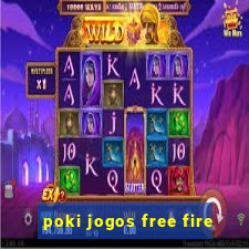 poki jogos free fire